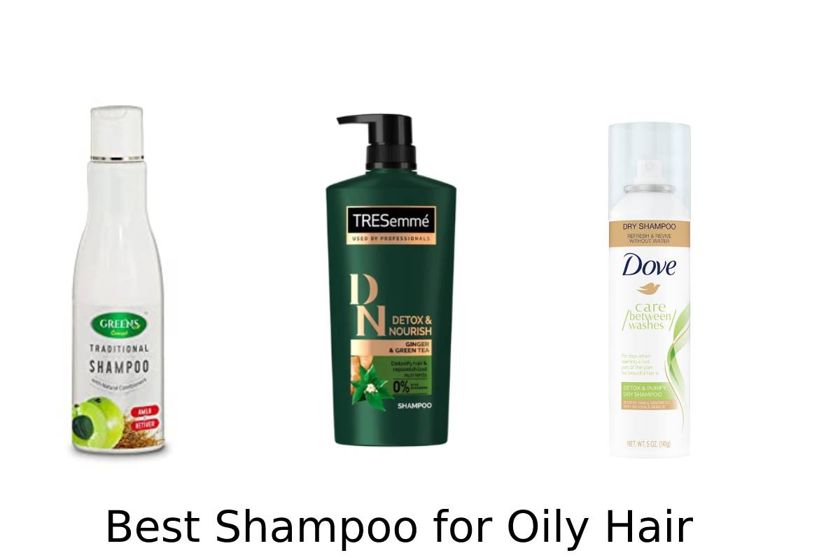 Best Shampoo for Oily Hair – 4 Best Shampoos for Oily Hair To Choose